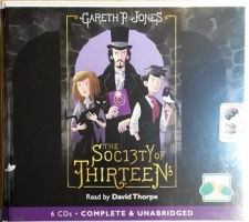 The Society of Thirteen written by Gareth P. Jones performed by David Thorpe on CD (Unabridged)